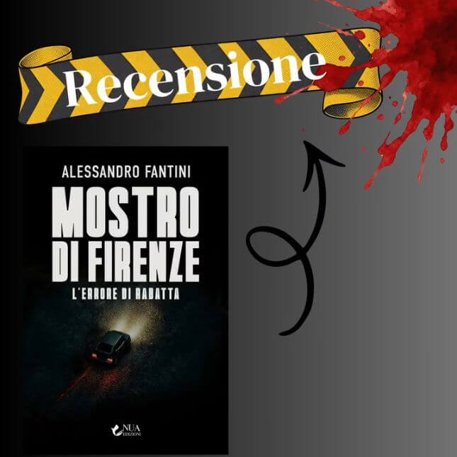 Recensione di Leggo Storici e Gotico del libro Mostro di Firenze: l’errore di Rabatta